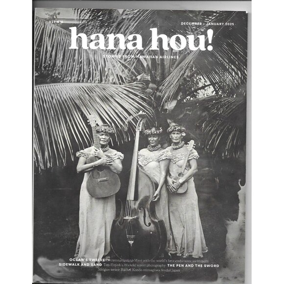 Hawaiian Airlines Other - Hana Hou! The Magazine of Hawaiian Airlines Dec Jan 2025 Art Culture Travel
